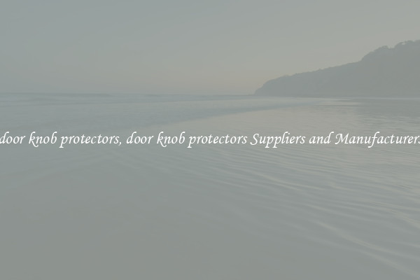 door knob protectors, door knob protectors Suppliers and Manufacturers