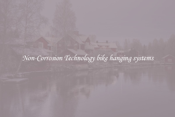 Non-Corrosion Technology bike hanging systems