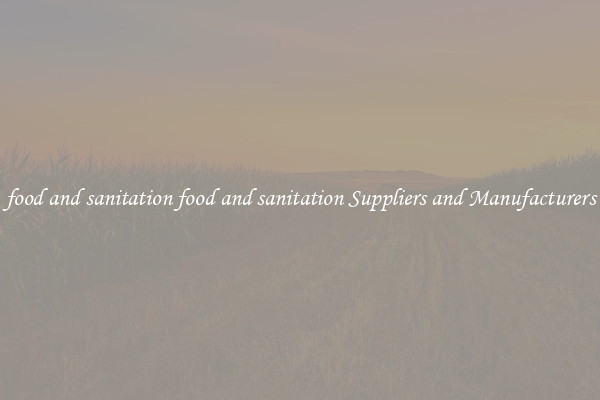 food and sanitation food and sanitation Suppliers and Manufacturers