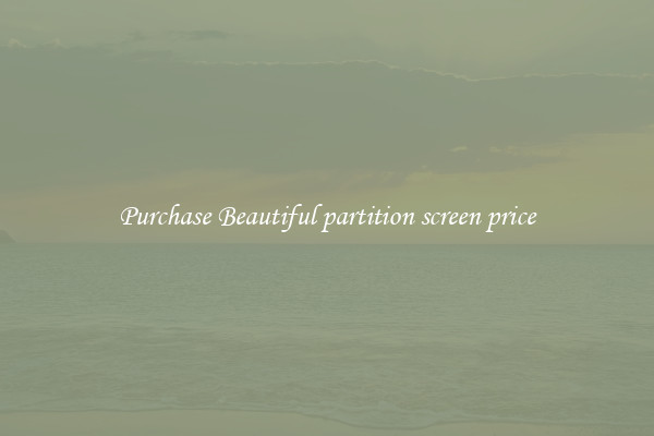 Purchase Beautiful partition screen price