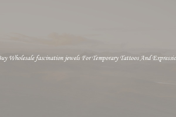 Buy Wholesale fascination jewels For Temporary Tattoos And Expression